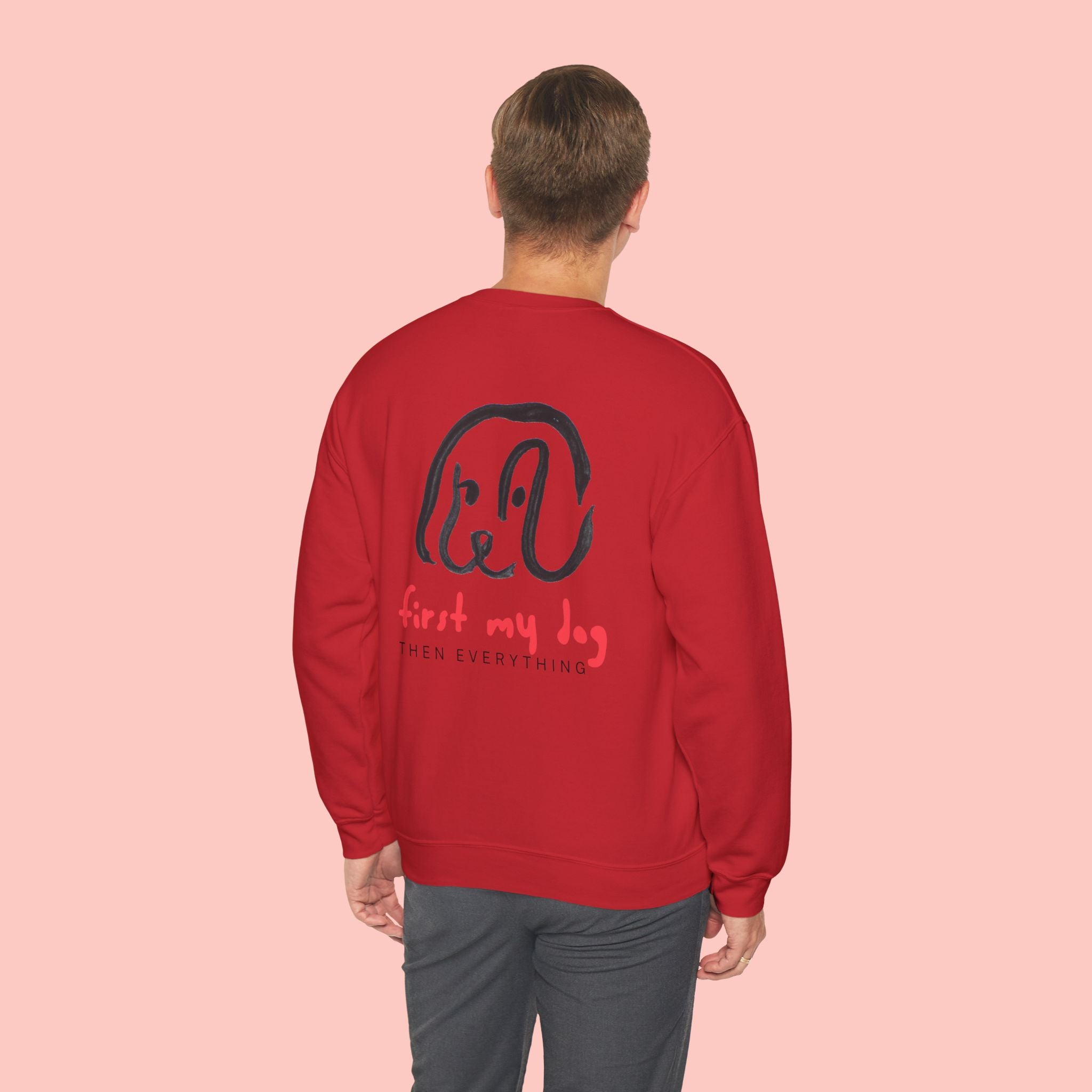 Dog Lover Crewneck Sweatshirt – “First My Dog Then Everything” Graphic