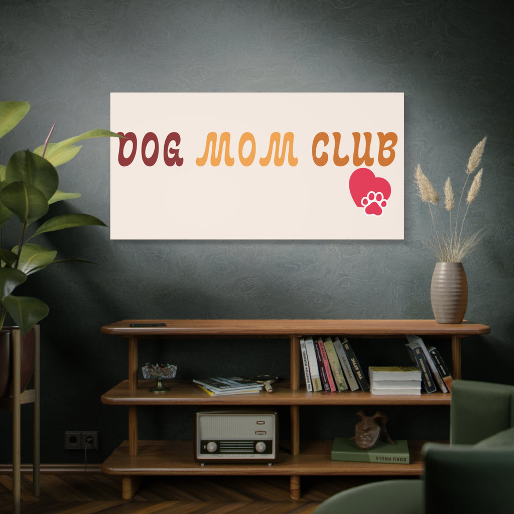 Dog Mom Club Canvas Wall Art — Matte Stretched 1.25"
