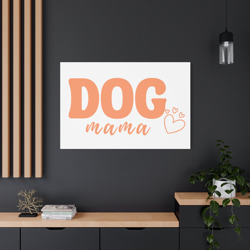 Dog Mama Matte Canvas Wall Art – Peach Script Pet Lover Decor