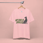 My Dog Is Spoiled T‑Shirt — Funny Dog Lover Tee with Sitting Dog Graphic