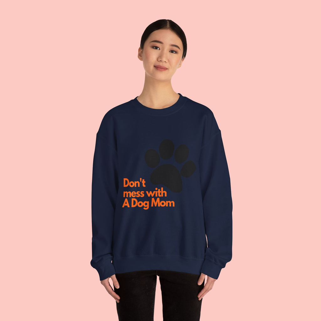 Don't Mess With A Dog Mom Crewneck Sweatshirt