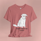 Mom Makes Me Happy Dog T-Shirt