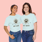 Life Is Better With My Dog T-Shirt