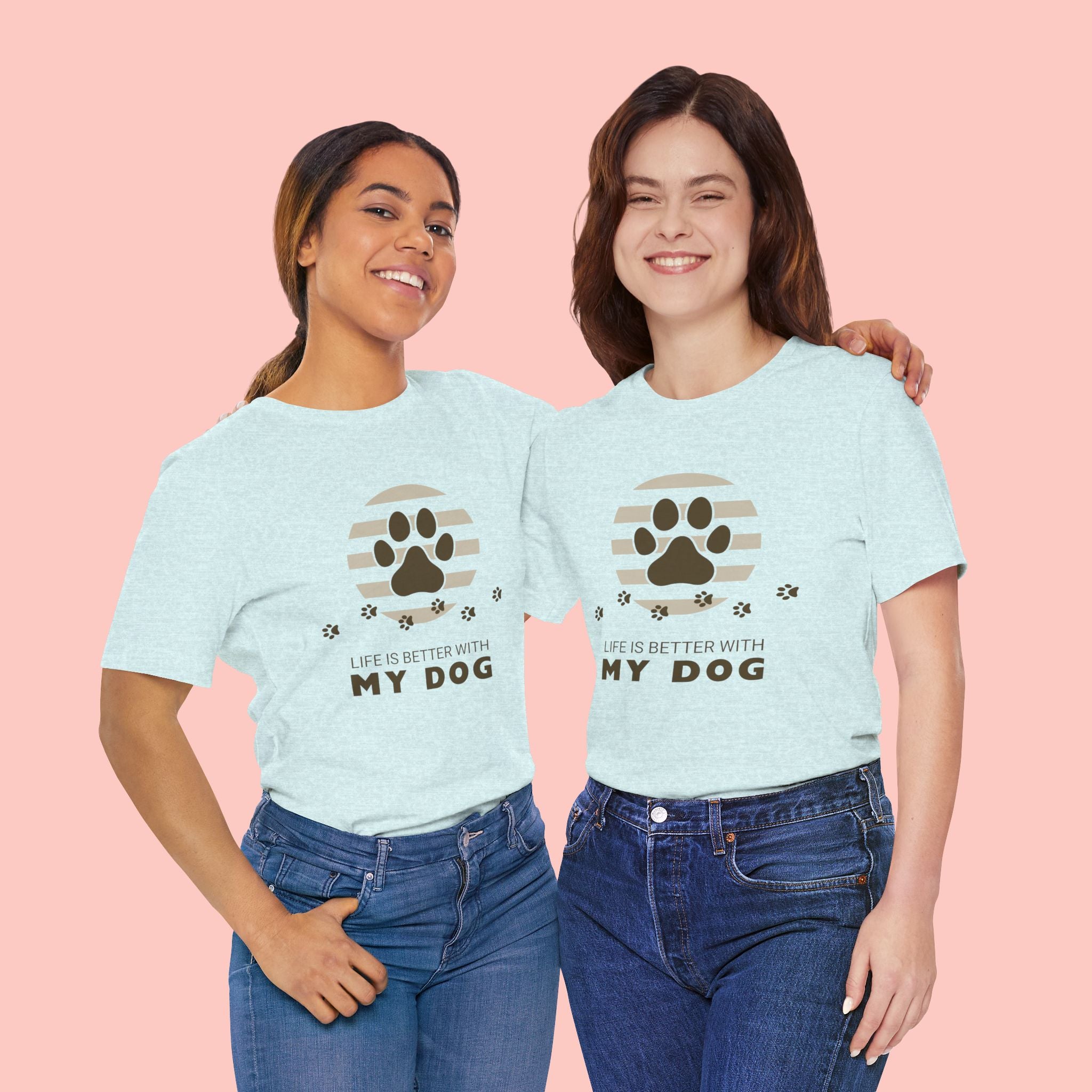 Life Is Better With My Dog T-Shirt