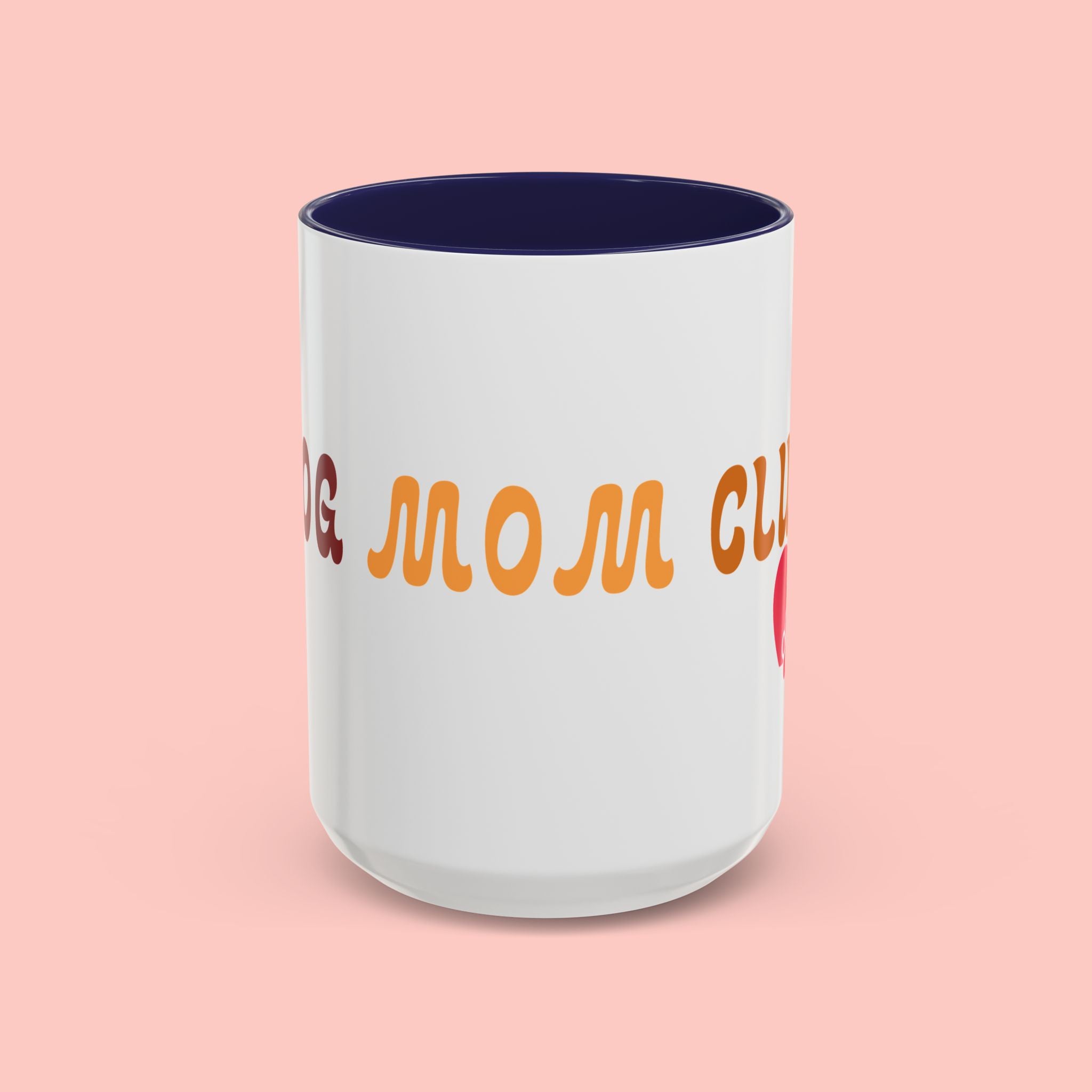 Dog Mom Club Coffee Mug — Accent 11/15oz