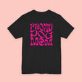 Proud Dog Mom T-Shirt — Retro Pink Graphic Tee for Pet Lovers
