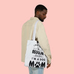 Dog Mom Canvas Tote Bag — “I’m Not Like a Regular Mom… I’m a Dog Mom”