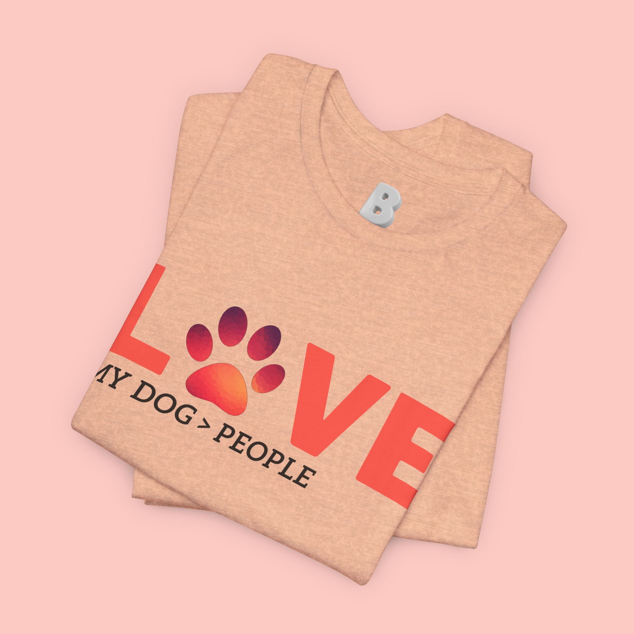 Dog Lover Tee - "LOVE My Dog > People" Paw Print Graphic T-Shirt
