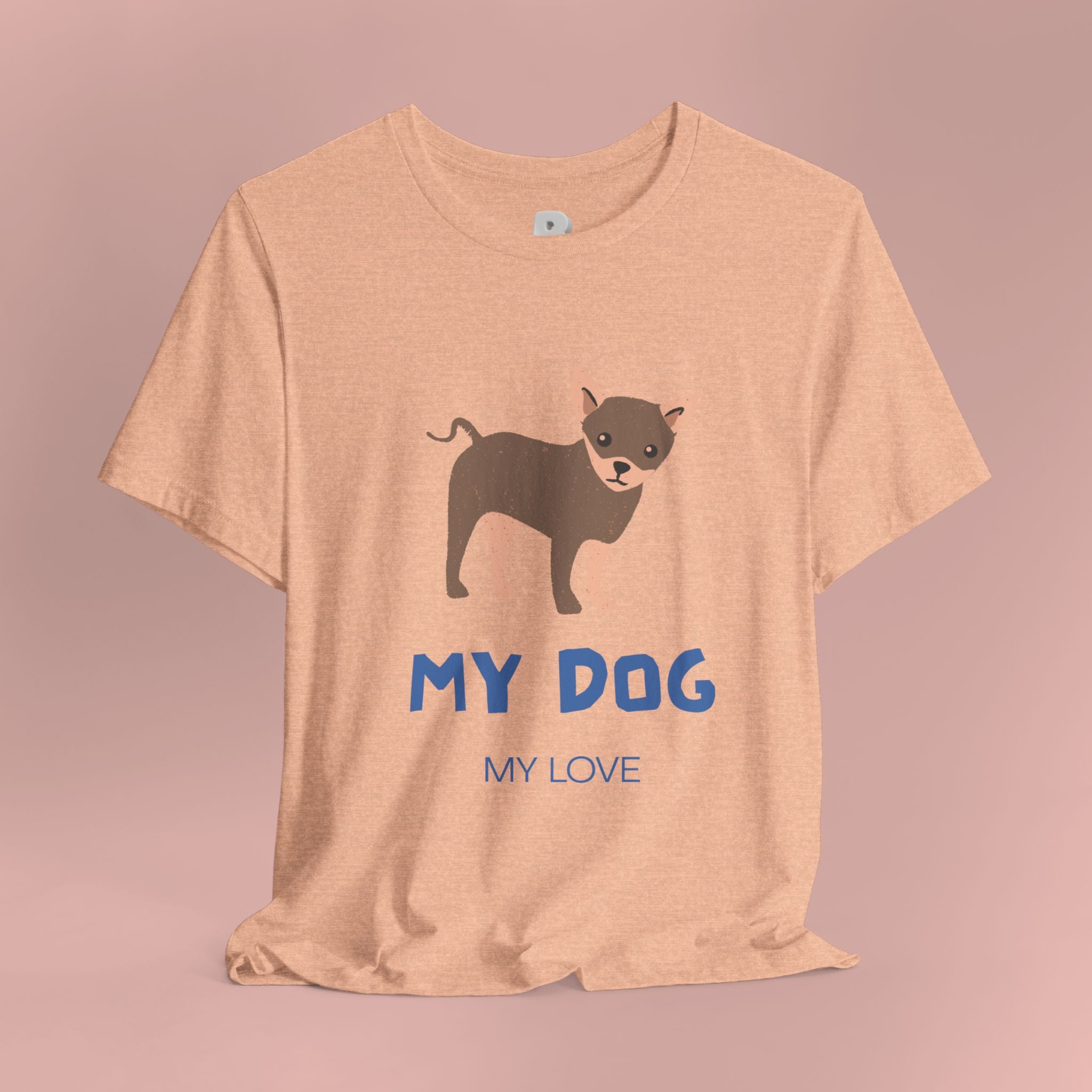 My Dog My Love T-Shirt — Cute Chihuahua Graphic Tee for Dog Lovers