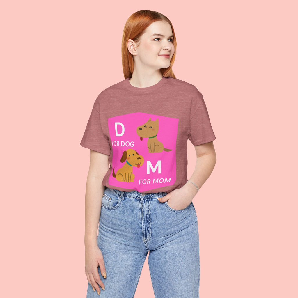 Dog Mom T-Shirt — Cute Pink "D for Dog, M for Mom" Graphic Tee