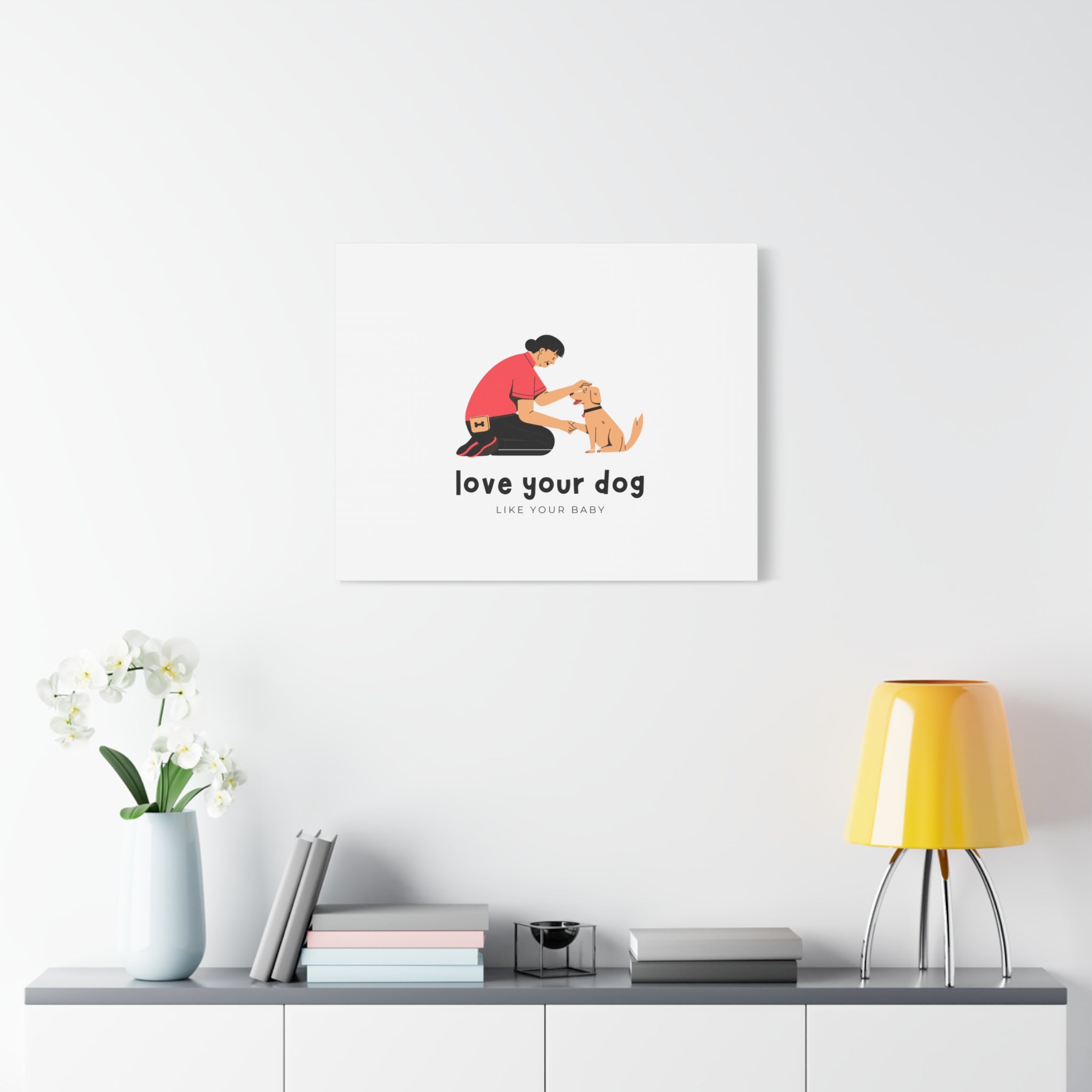 Canvas Wall Art - "Love Your Dog Like Your Baby" Pet Illustration