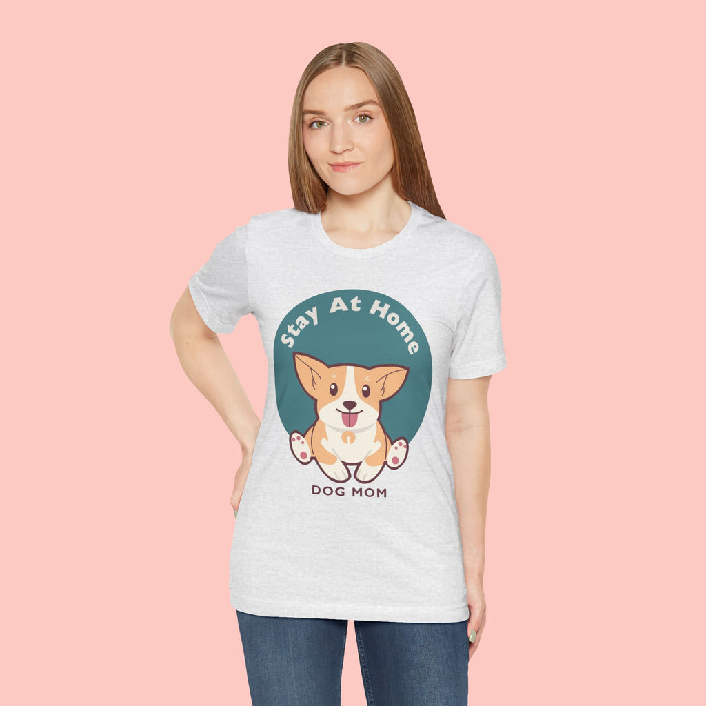Stay At Home Dog Mom T-Shirt — Cute Corgi Graphic Tee