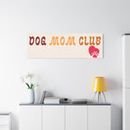 Dog Mom Club Canvas Wall Art — Matte Stretched 1.25"