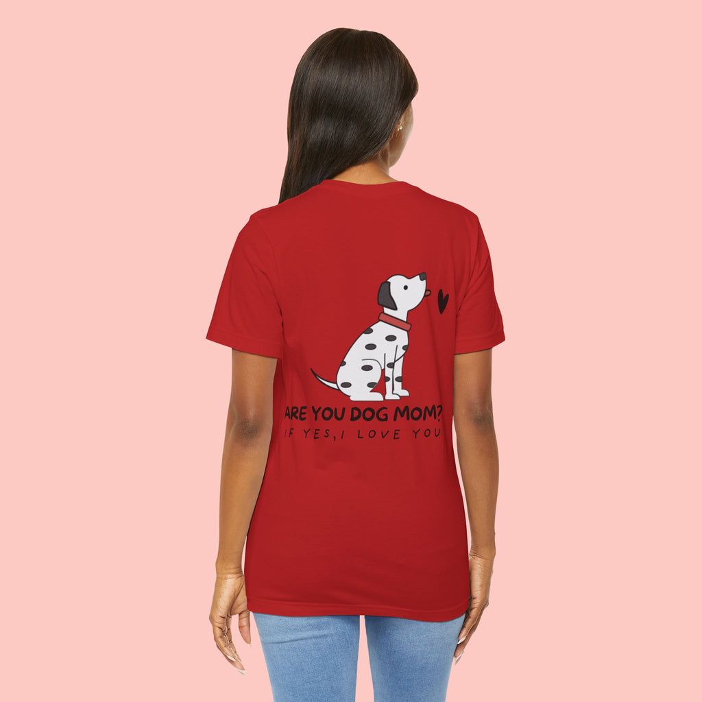 Dog Mom T-Shirt — 'Are You Dog Mom? If Yes, I Love You' Cute Dalmatian Tee