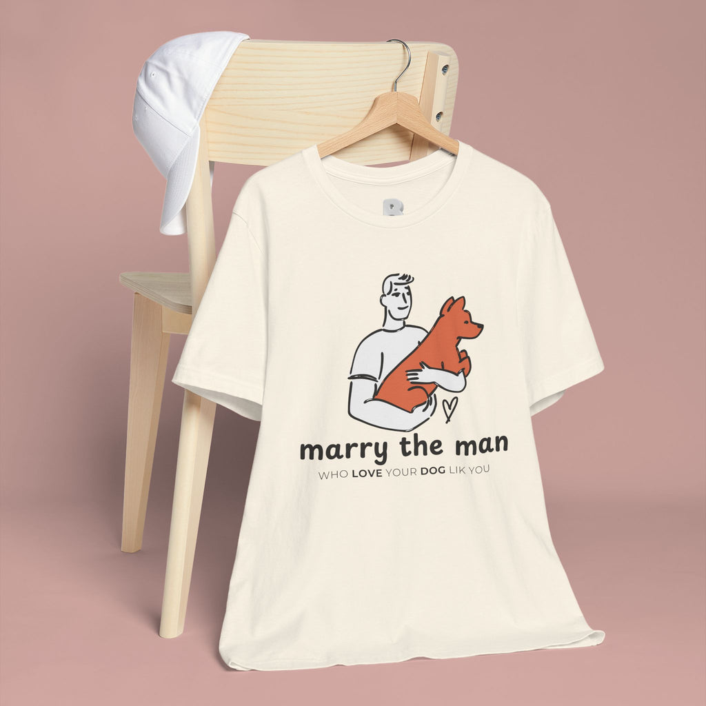 Marry the Man Dog Lover T-Shirt — Cute Couple & Pet Graphic Tee