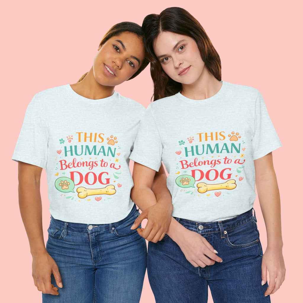 Dog Lover T-Shirt — "This Human Belongs to a Dog" Cute Paw Print Tee