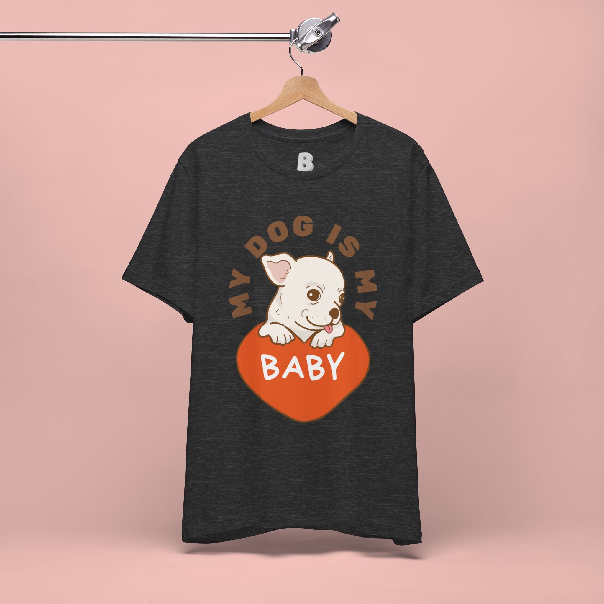 My Dog Is My Baby T-Shirt — Cute Puppy Heart Tee for Dog Lovers