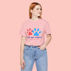 I Am Not Single I Have Dog T-Shirt — Cute Paw Print Dog Lover Tee