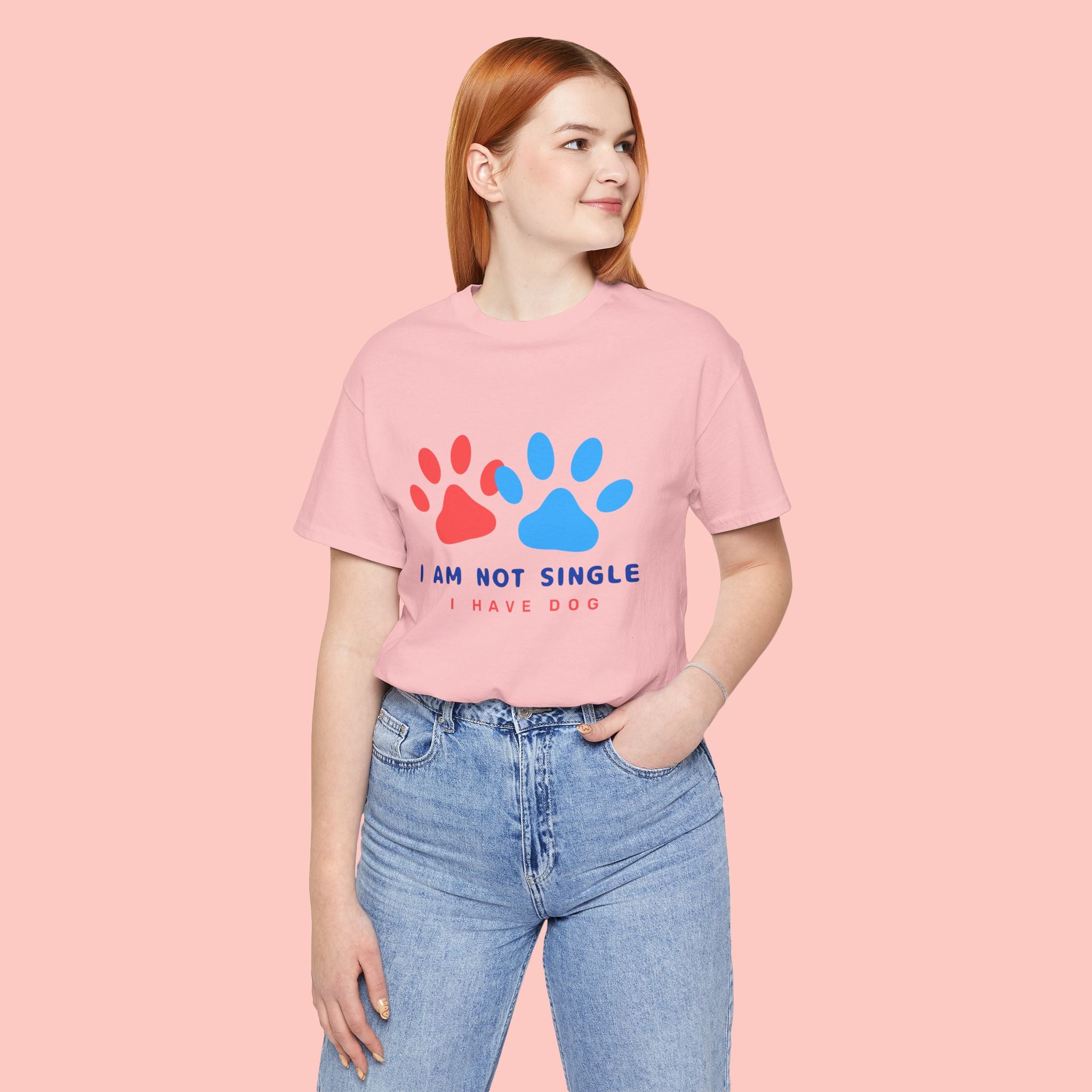 I Am Not Single I Have Dog T-Shirt — Cute Paw Print Dog Lover Tee