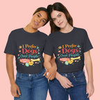 I Prefer Dogs Over People T-Shirt
