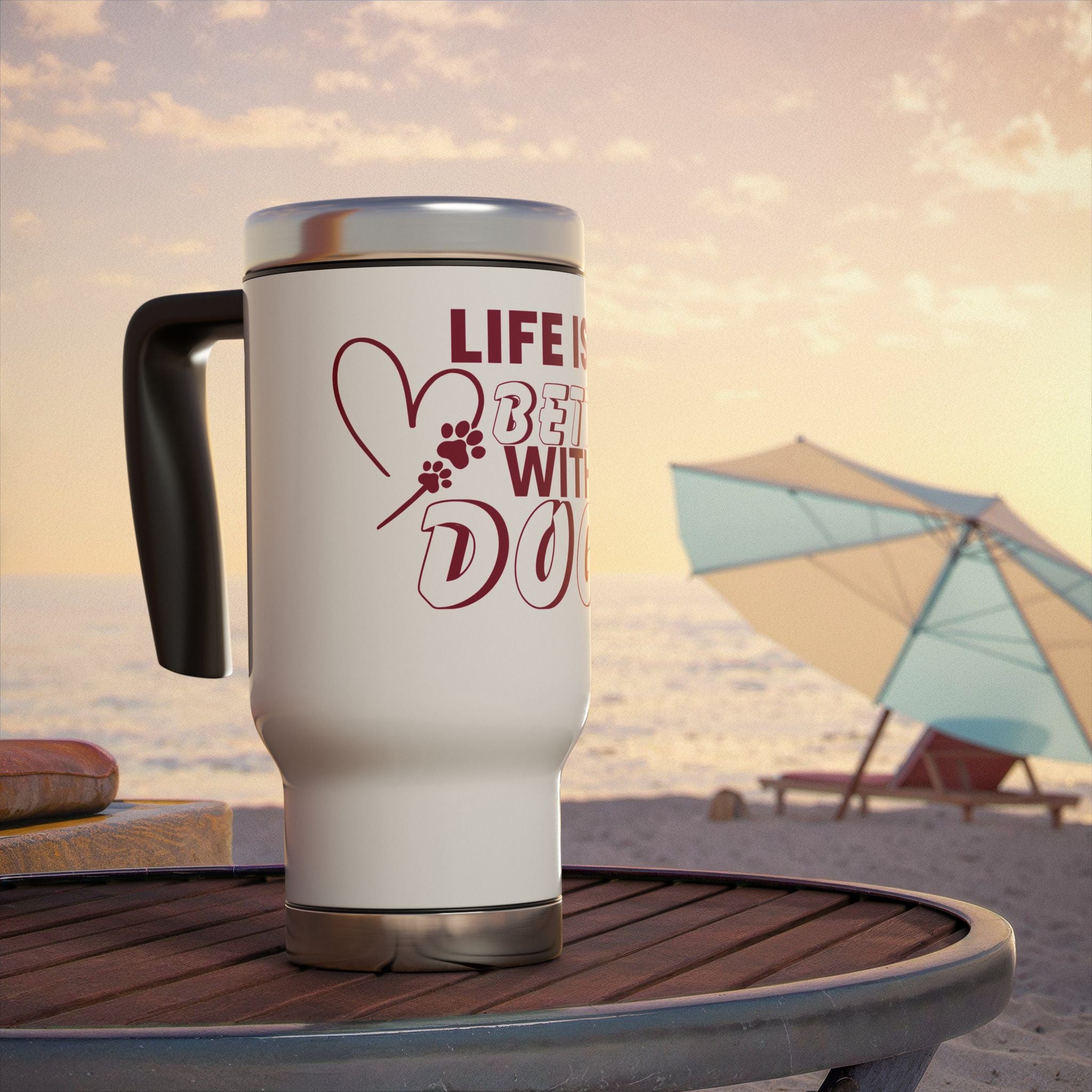 Life Is Better With Dogs Stainless Steel Travel Mug — 14oz Dog Lover Tumbler with Handle