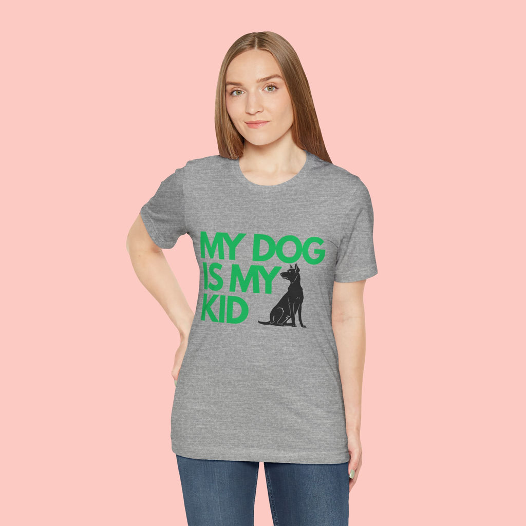 My Dog Is My Kid T-Shirt — Funny Pet Mom/Dad Tee with Sitting Dog Graphic