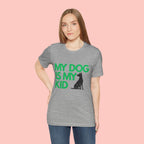 My Dog Is My Kid T-Shirt — Funny Pet Mom/Dad Tee with Sitting Dog Graphic