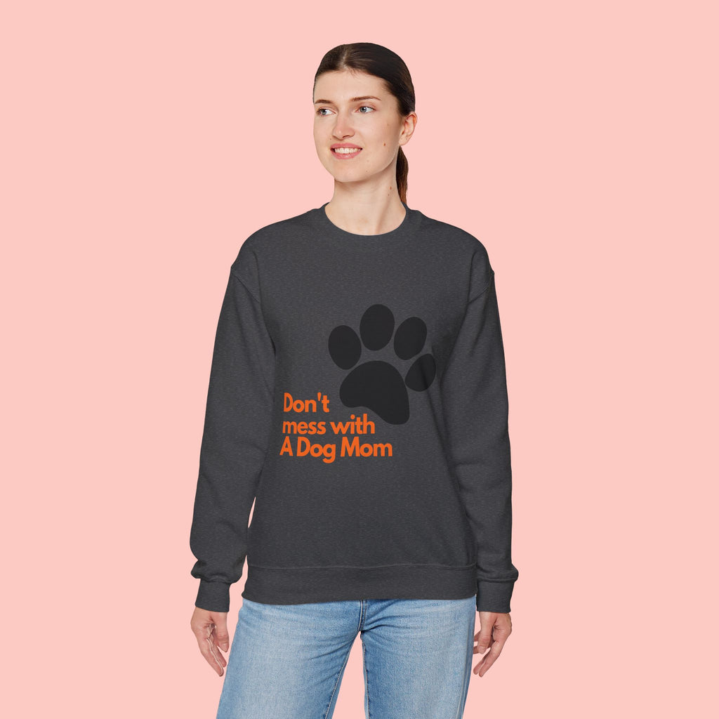 Don't Mess With A Dog Mom Crewneck Sweatshirt