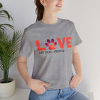 Dog Lover Tee - "LOVE My Dog > People" Paw Print Graphic T-Shirt