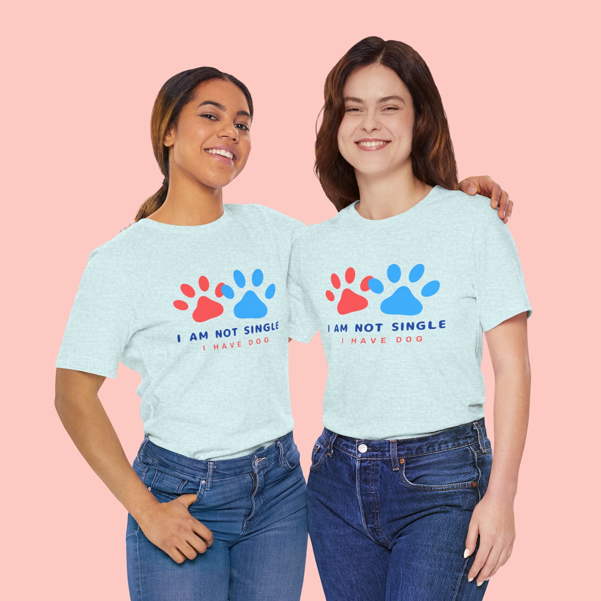 I Am Not Single I Have Dog T-Shirt — Cute Paw Print Dog Lover Tee