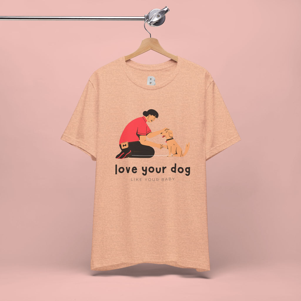 Love Your Dog T-Shirt — Cute Pet Owner Graphic Tee