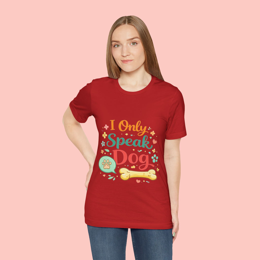 Dog Lover T‑Shirt – "I Only Speak Dog" Cute Paw & Bone Graphic Tee