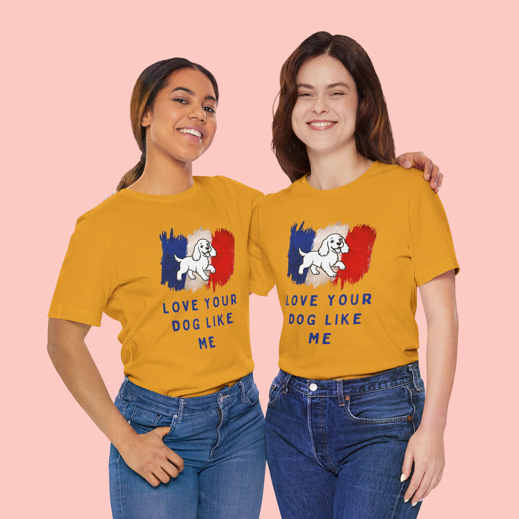 Love Your Dog Like Me T-Shirt — French Flag Heart Puppy Tee