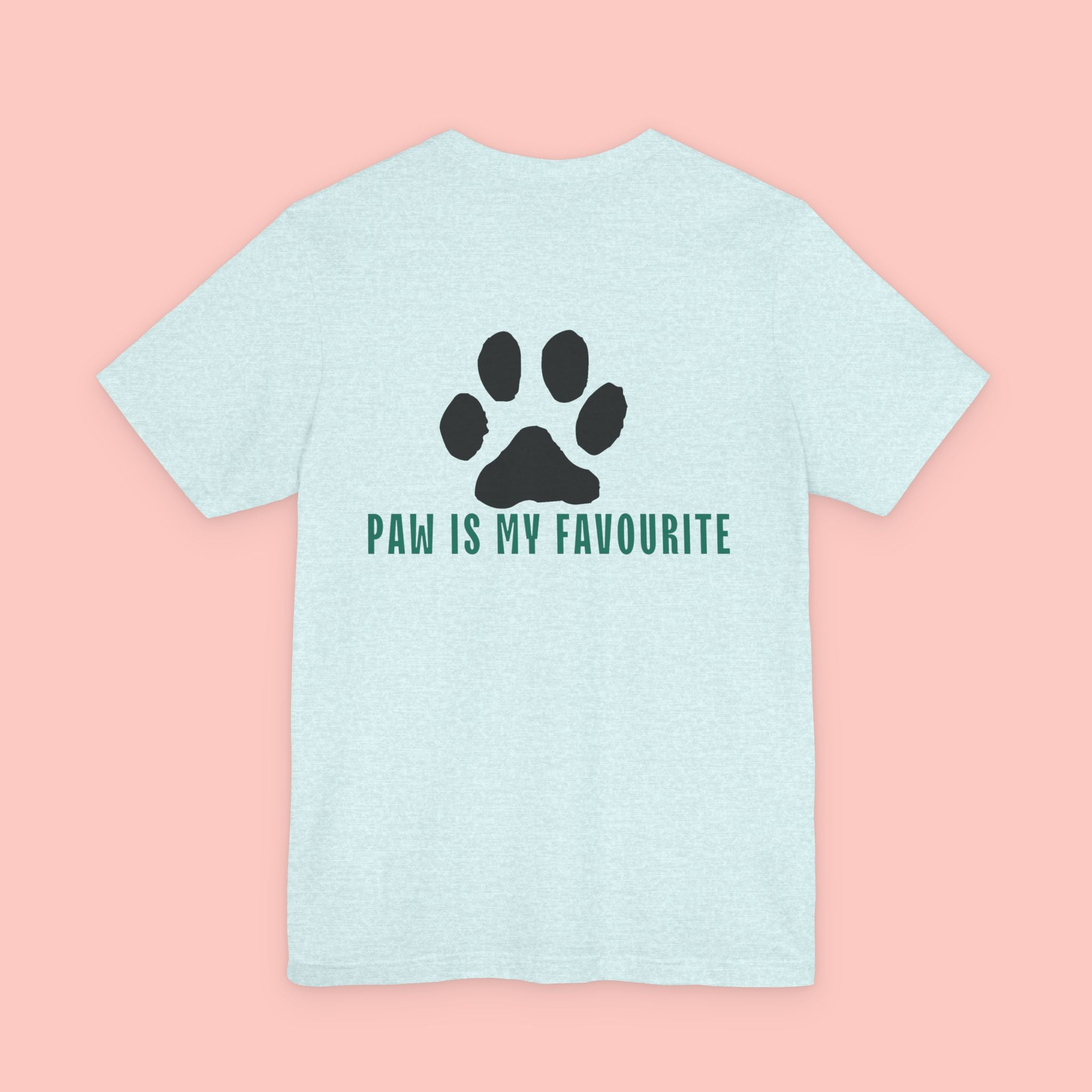 Paw Is My Favourite Tee