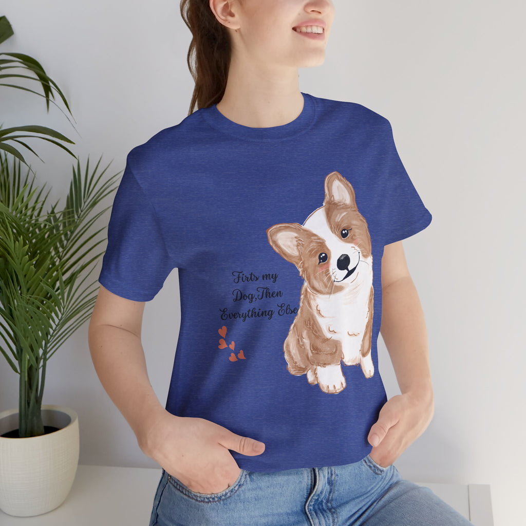 Corgi Love T-Shirt — "This my dog, then everything else" Cute Pet Tee