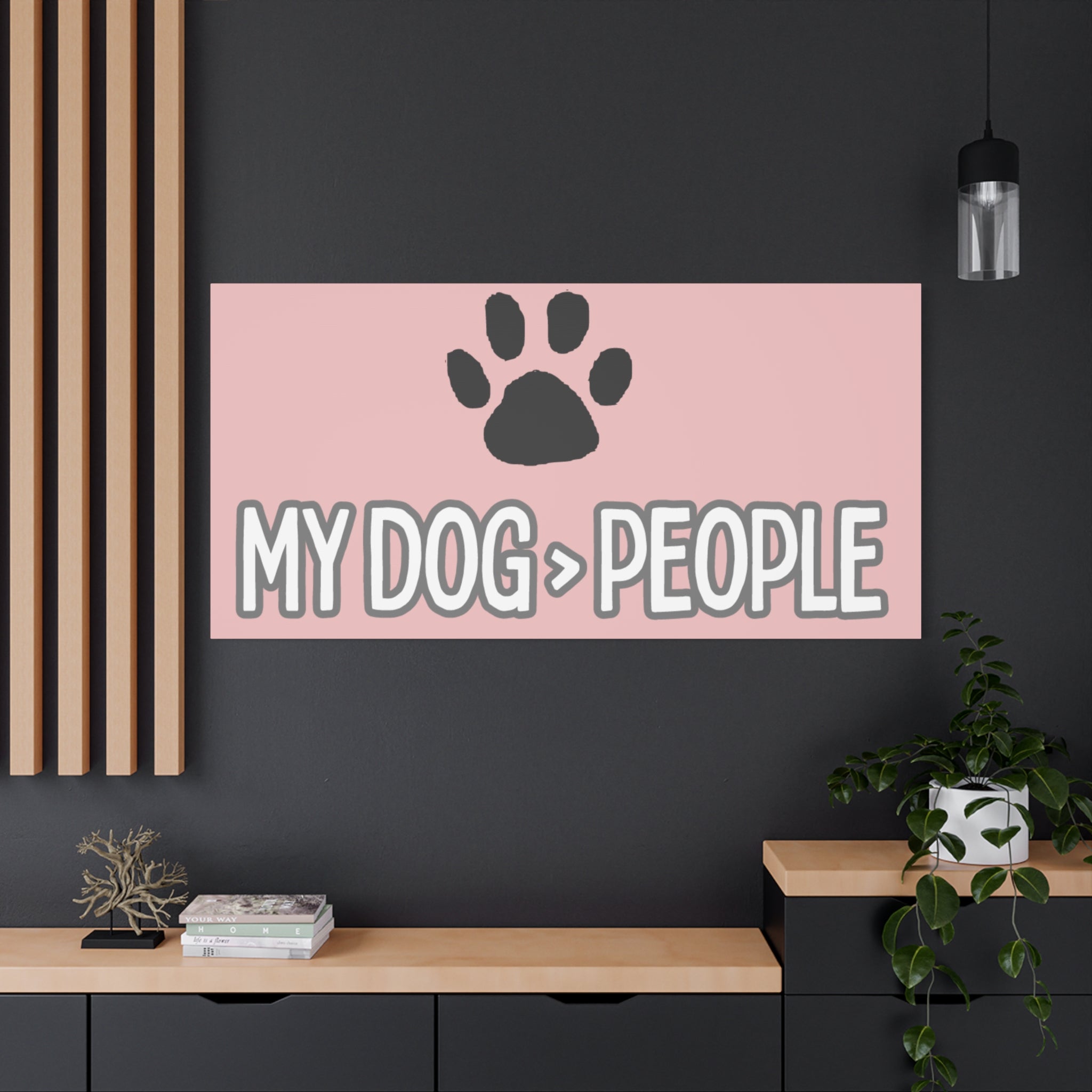 My Dog > People Canvas Wall Art — Paw Print Pet Lover Decor