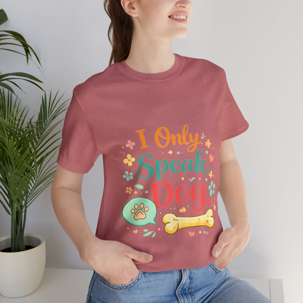 Dog Lover T‑Shirt – "I Only Speak Dog" Cute Paw & Bone Graphic Tee