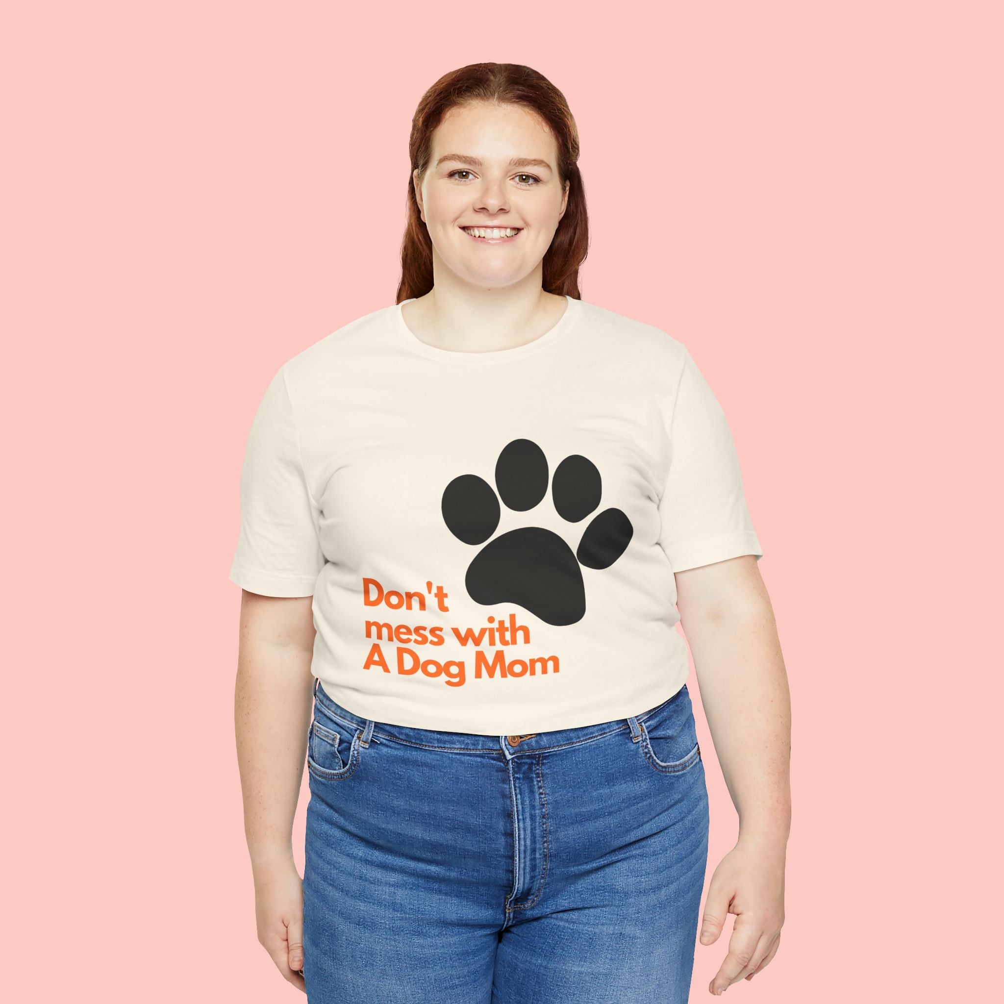 Don’t Mess With A Dog Mom T-Shirt — Paw Print Tee for Dog Lovers