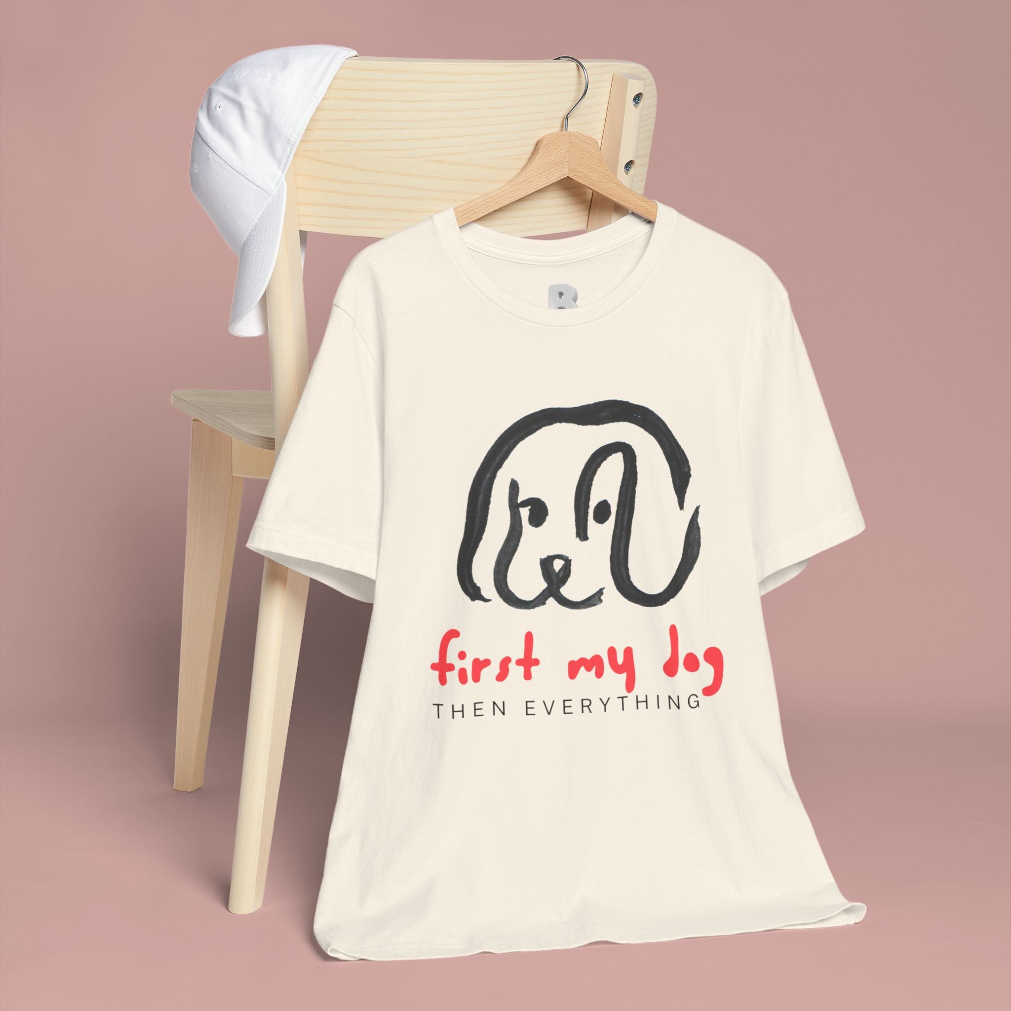 First My Dog Tee — "First My Dog Then Everything" Graphic T-Shirt