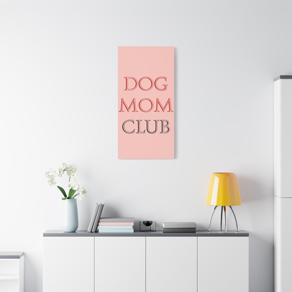 Dog Mom Club Canvas Wall Art — Pink Matte Stretched Canvas