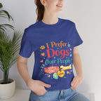 I Prefer Dogs Over People T-Shirt