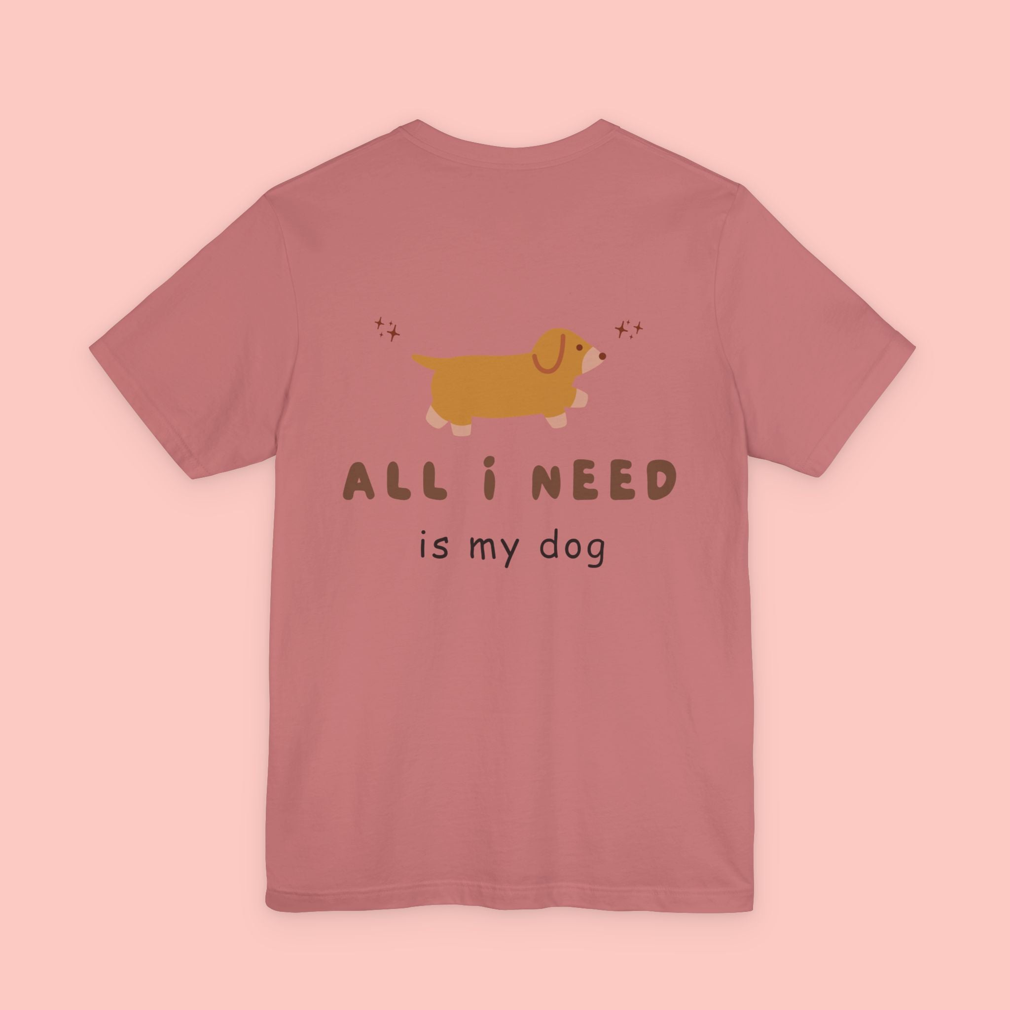 Dachshund 'All I Need Is My Dog' Tee