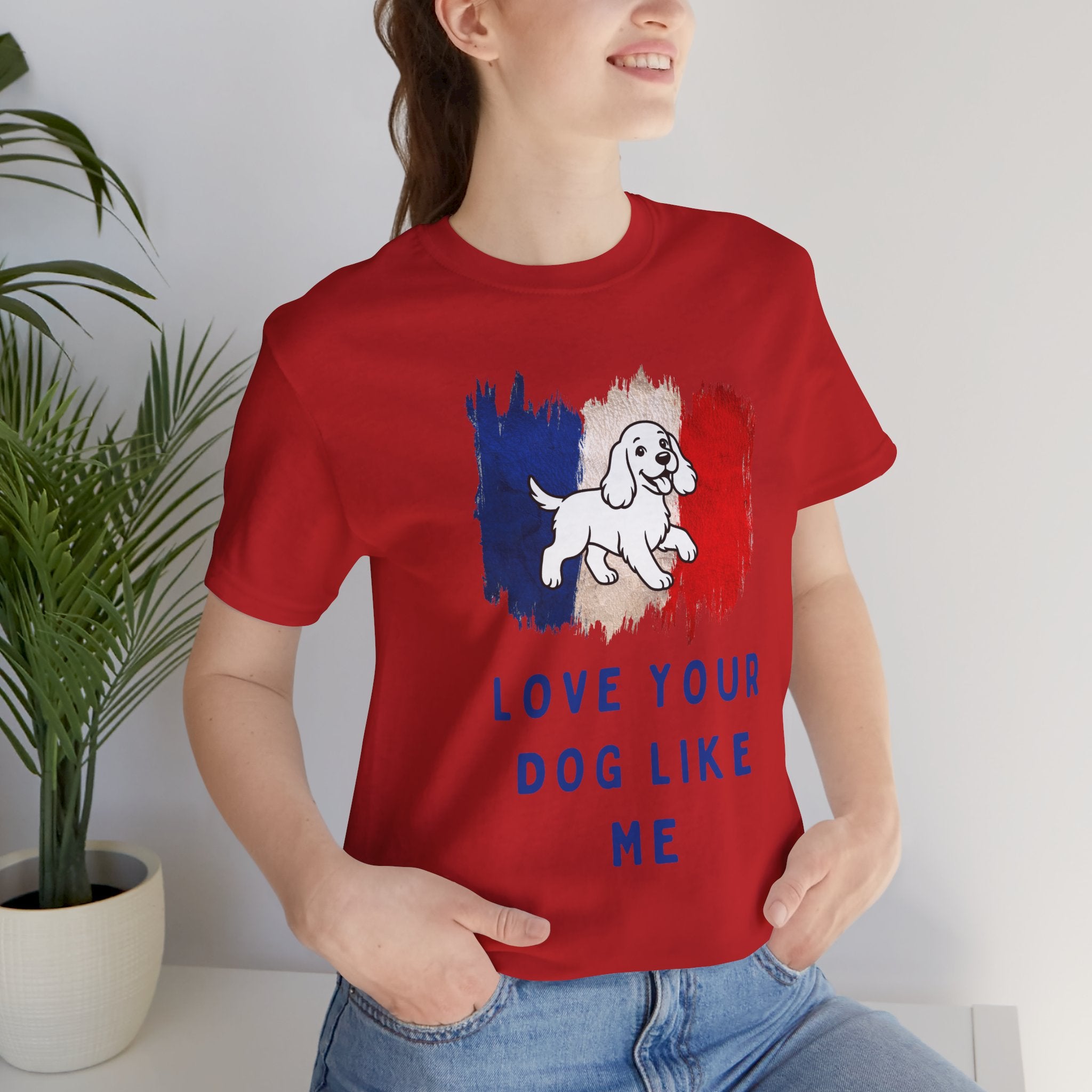 Love Your Dog Like Me T-Shirt — French Flag Heart Puppy Tee