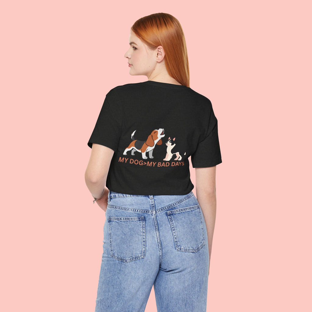 My Dog > My Bad Days T‑Shirt — Cute Dog & Cat Graphic Tee