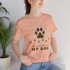 Life Is Better With My Dog T-Shirt