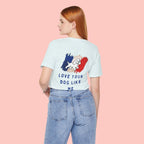 Love Your Dog Like Me T-Shirt — Cute French-Inspired Dog Graphic Tee