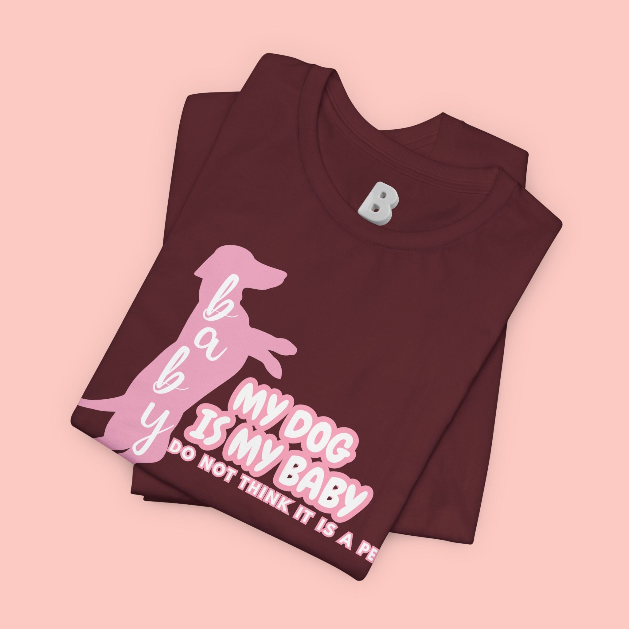 T-Shirt — "My Dog Is My Baby" Pink Dachshund Tee