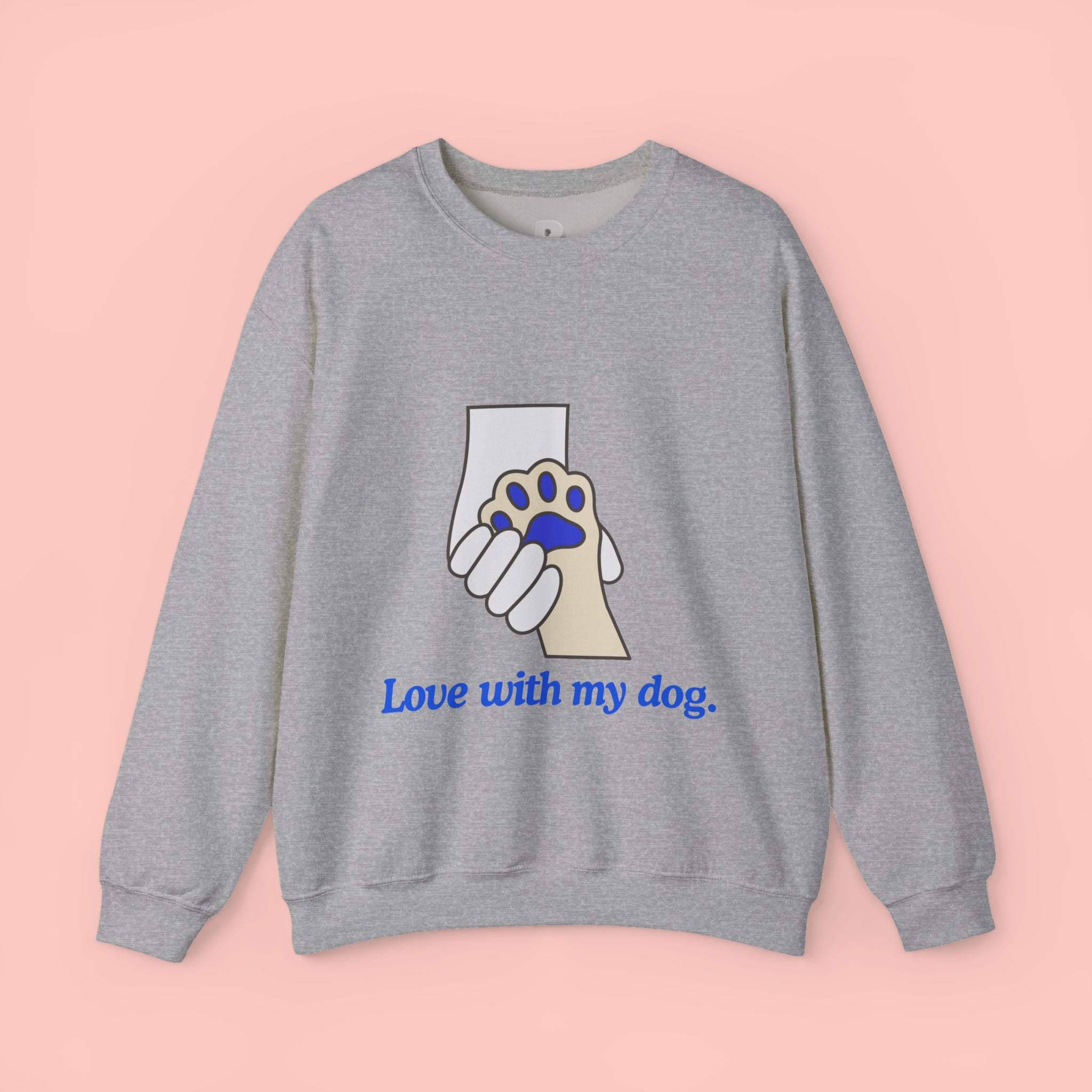 Dog Lover Crewneck Sweatshirt — "Love with my dog." Paw & Hold Graphic