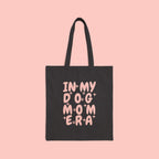 Tote Bag — "In My Dog Mom Era" Cute Pink Dog Mom Canvas Tote