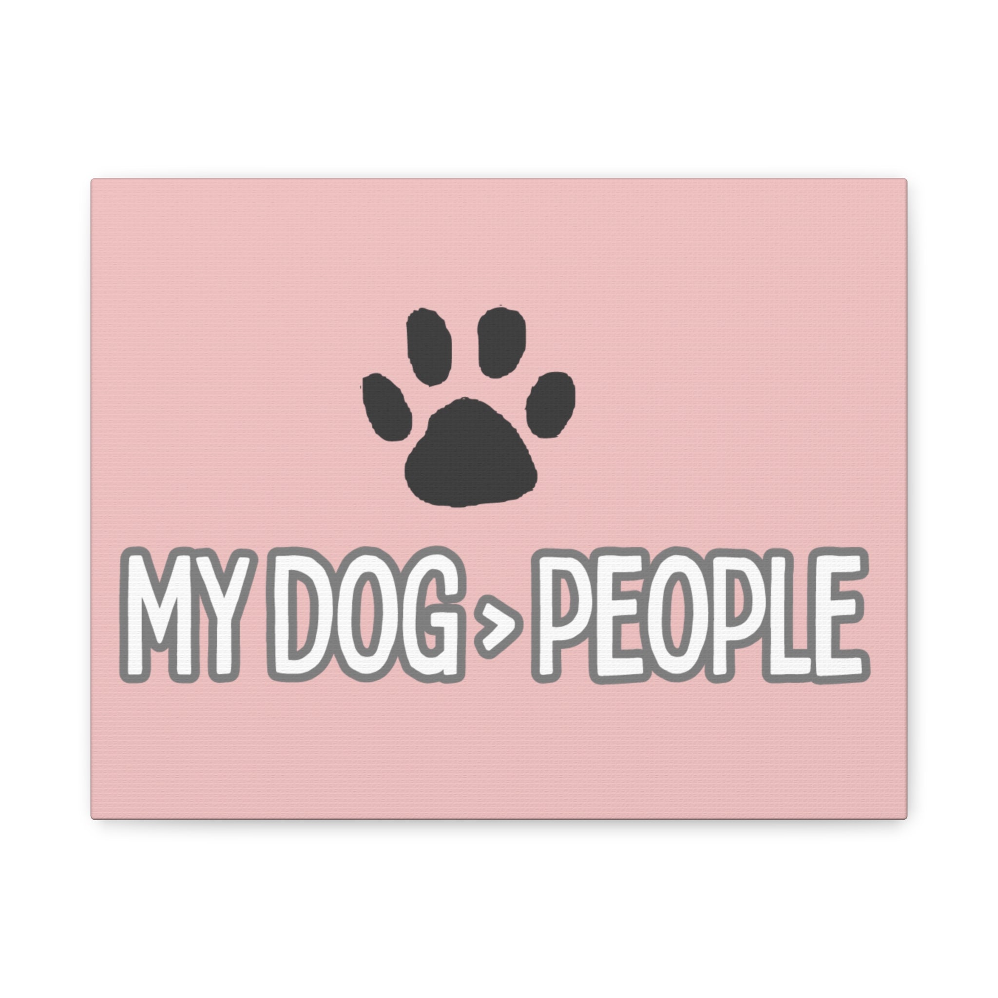My Dog > People Canvas Wall Art — Paw Print Pet Lover Decor